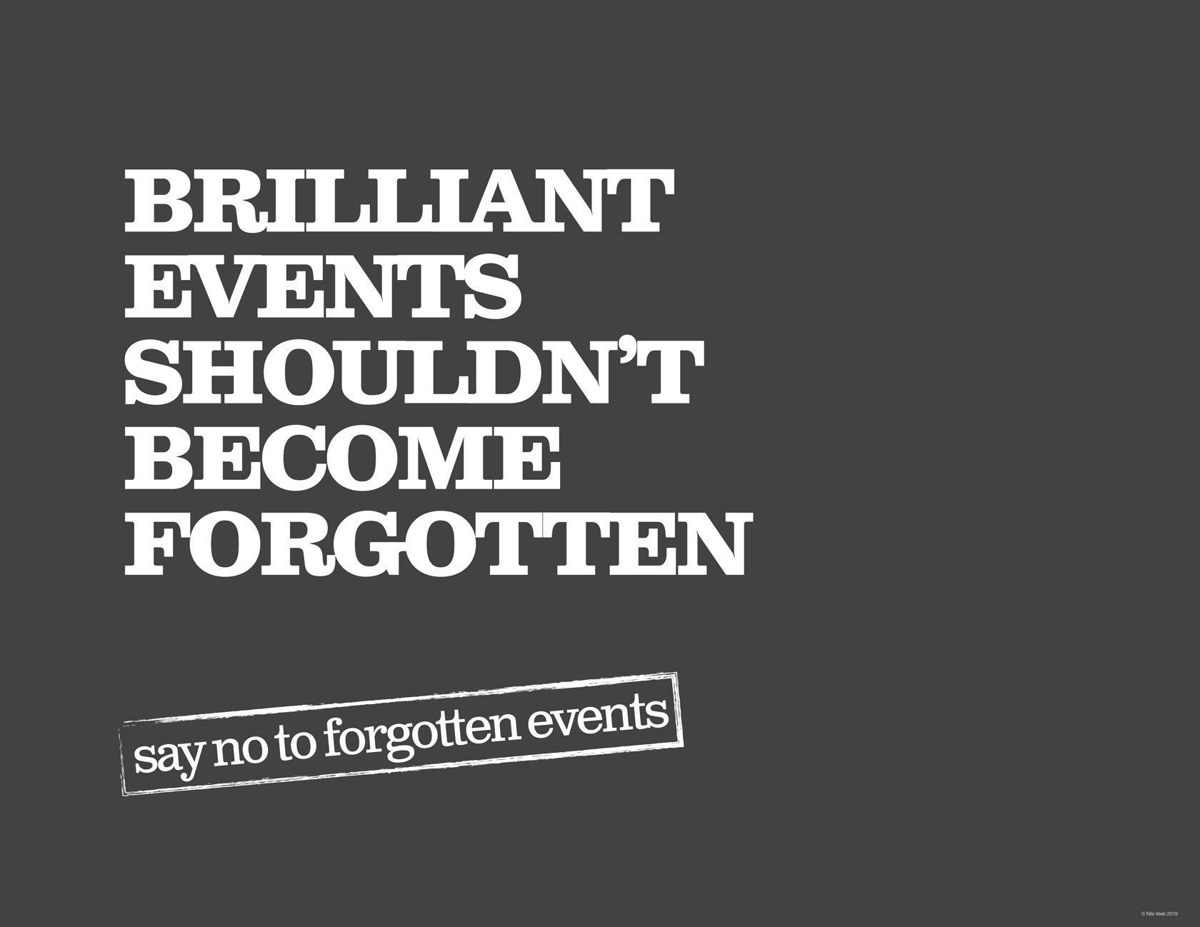 brilliant events shouldn't be forgotten